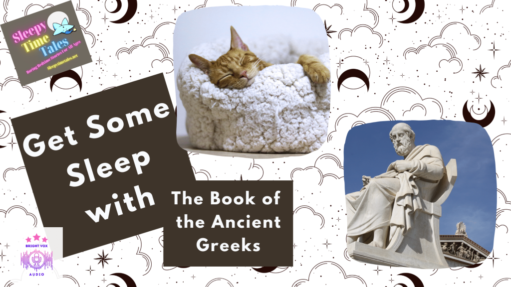 Sleep with me telling you about the history of ancient greece A picture of a cat sleeping in their bed. A Greek Statue in the sun and the text 'Get some sleep with 'The Book of Ancient Greeks'